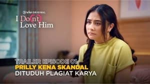 Nonton Film I Do(n’t) Love Him Season 1 Episode 3 Terbaru