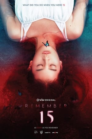 Nonton Film Remember 15 (2022) Terbaru Nonton Film Remember 15 (2022) Terbaru