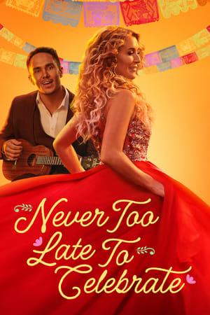 Nonton Film Never Too Late to Celebrate (2023) Terbaru Nonton Film Never Too Late to Celebrate (2023) Terbaru