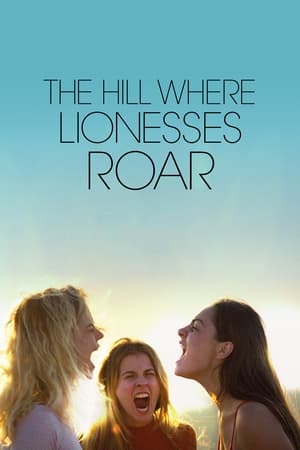 Nonton Film The Hill Where Lionesses Roar (2022) Terbaru Nonton Film The Hill Where Lionesses Roar (2022) Terbaru