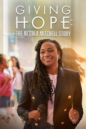 Nonton Film Giving Hope: The Ni’cola Mitchell Story (2023) Terbaru Nonton Film Giving Hope: The Ni’cola Mitchell Story (2023) Terbaru