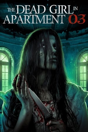 Nonton Film The Dead Girl in Apartment 03 (2022) Terbaru Nonton Film The Dead Girl in Apartment 03 (2022) Terbaru