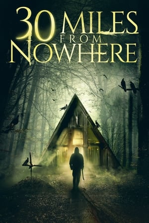 Nonton Film 30 Miles from Nowhere (2018) Terbaru