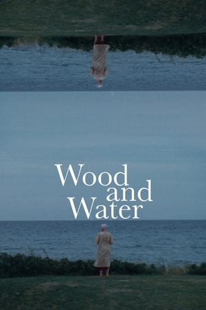 Nonton Film Wood and Water (2022) Terbaru