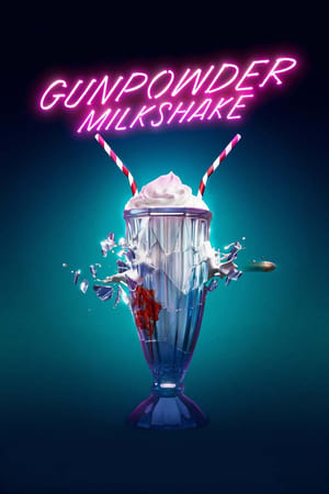Nonton Film Gunpowder Milshake (2021) Terbaru Nonton Film Gunpowder Milshake (2021) Terbaru