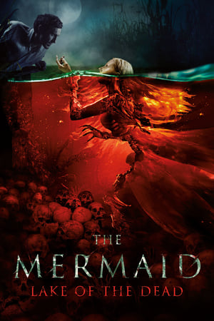 Nonton Film The Mermaid: Lake of the Dead (2018) Terbaru Nonton Film The Mermaid: Lake of the Dead (2018) Terbaru