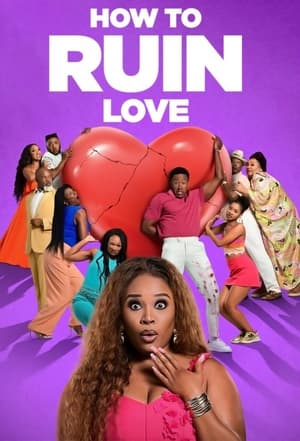 Nonton Film How to Ruin Love (2024) Terbaru Nonton Film How to Ruin Love (2024) Terbaru