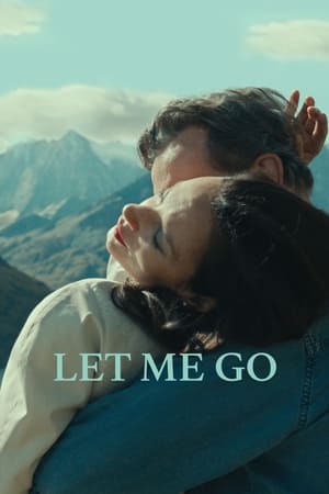 Nonton Film Let Me Go (2023) Terbaru Nonton Film Let Me Go (2023) Terbaru