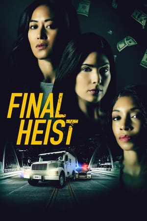 Nonton Film Final Heist (2024) Terbaru