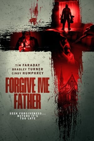 Nonton Film Forgive Me Father (2024) Terbaru